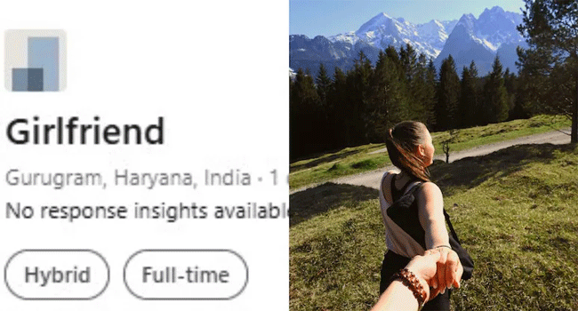 ‘ফুলটাইম গার্লফ্রেন্ড’ নিয়োগ দিতে লিংকডইনে যুবকের বিজ্ঞাপন